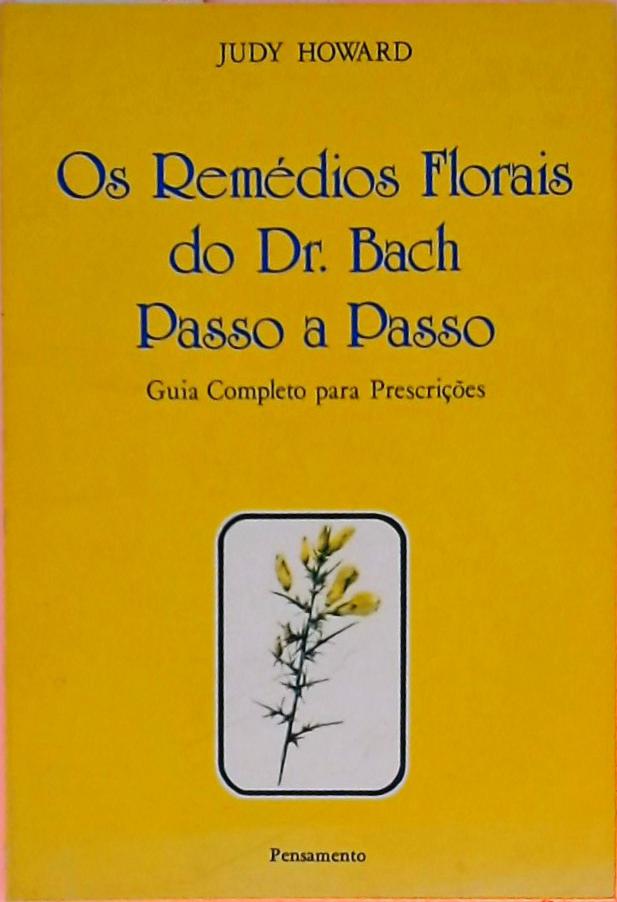Os Remédios Florais Do Dr. Back Passo A Passo