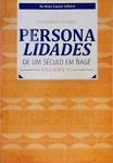 Personalidades - De Um Século Em Bagé - Volume 2