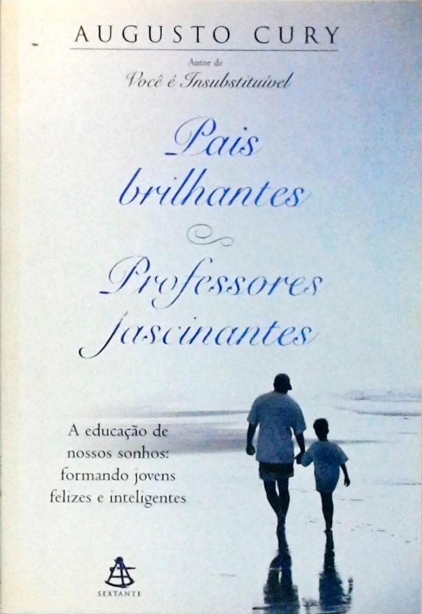 Pais Brilhantes, Professores Fascinantes