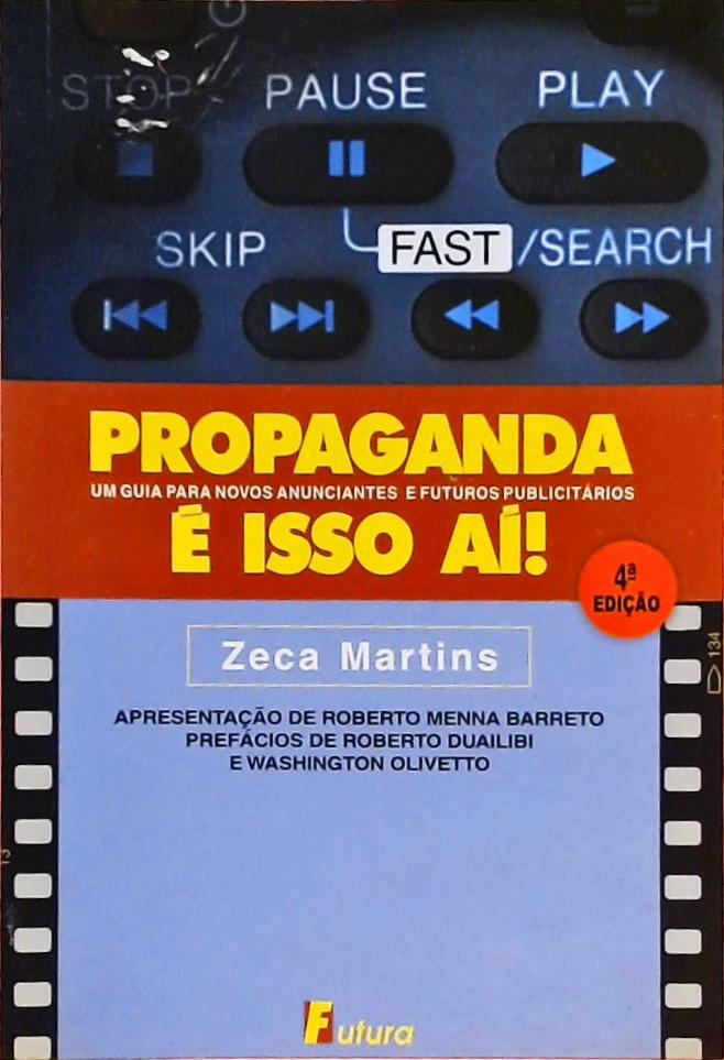 Propaganda É Isso Aí! Um Guia Para Novos Anunciantes E Futuros Publicitários