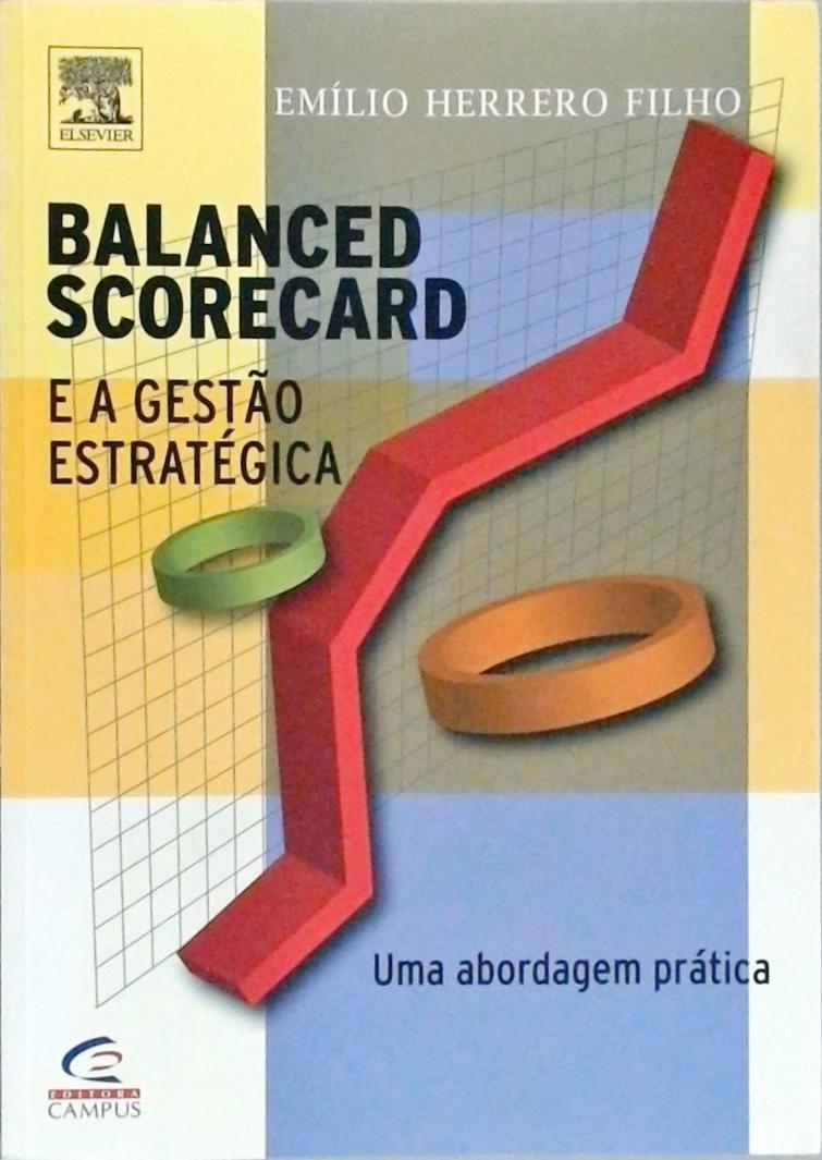 Balanced Scorecard e a Gestão Estratégica