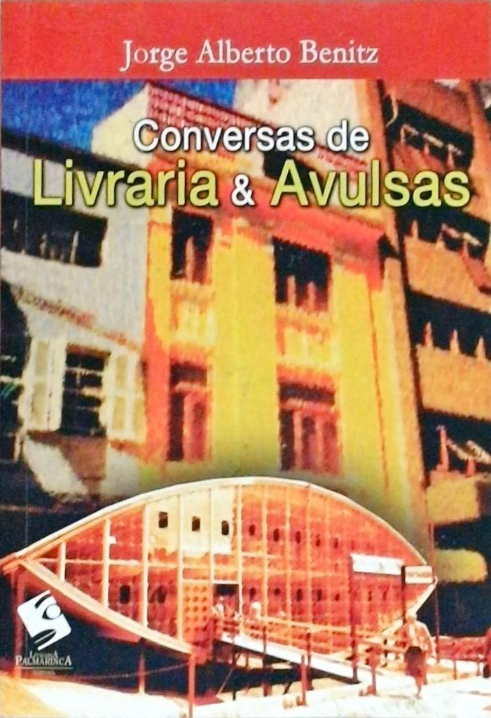Conversas De Livraria E Avulsas
