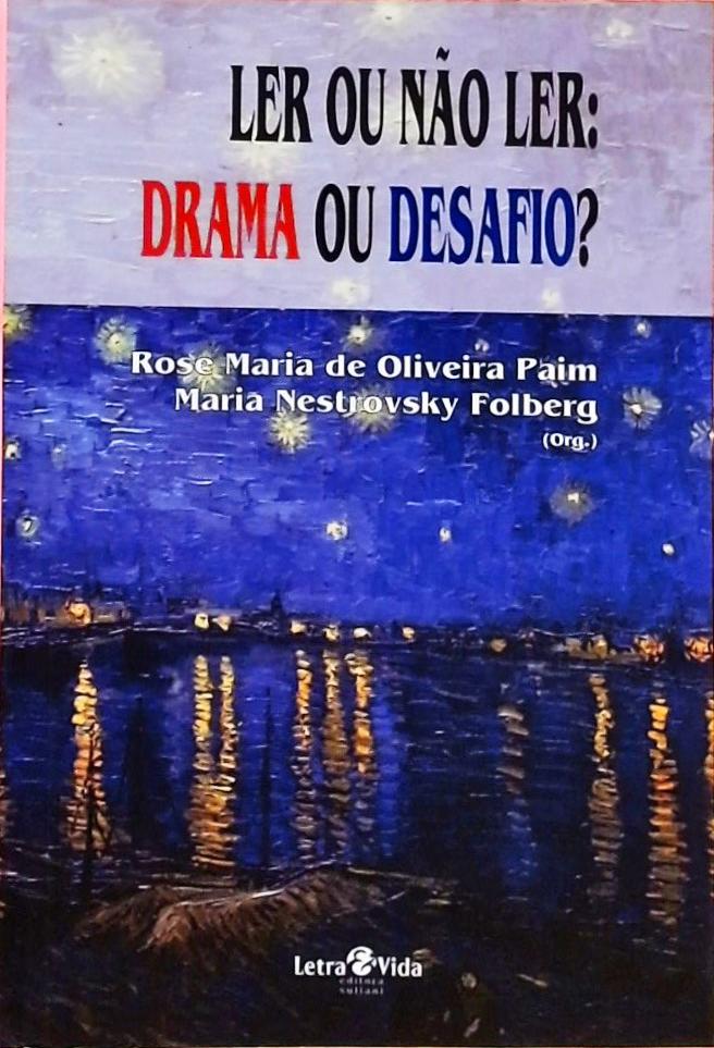 Ler Ou Não Ler - Drama Ou Desafio?