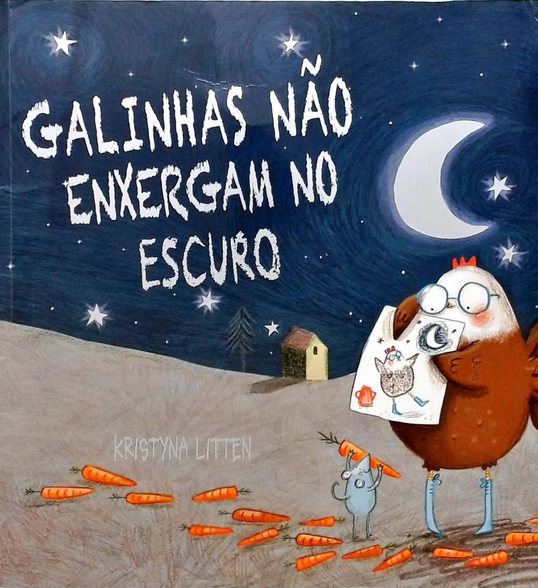 Galinhas não enxergam no escuro