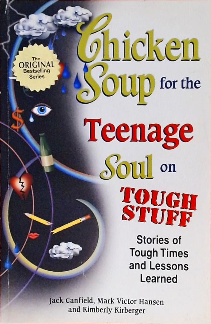 Chicken Soup for the Teenage Soul on Tough Stuff