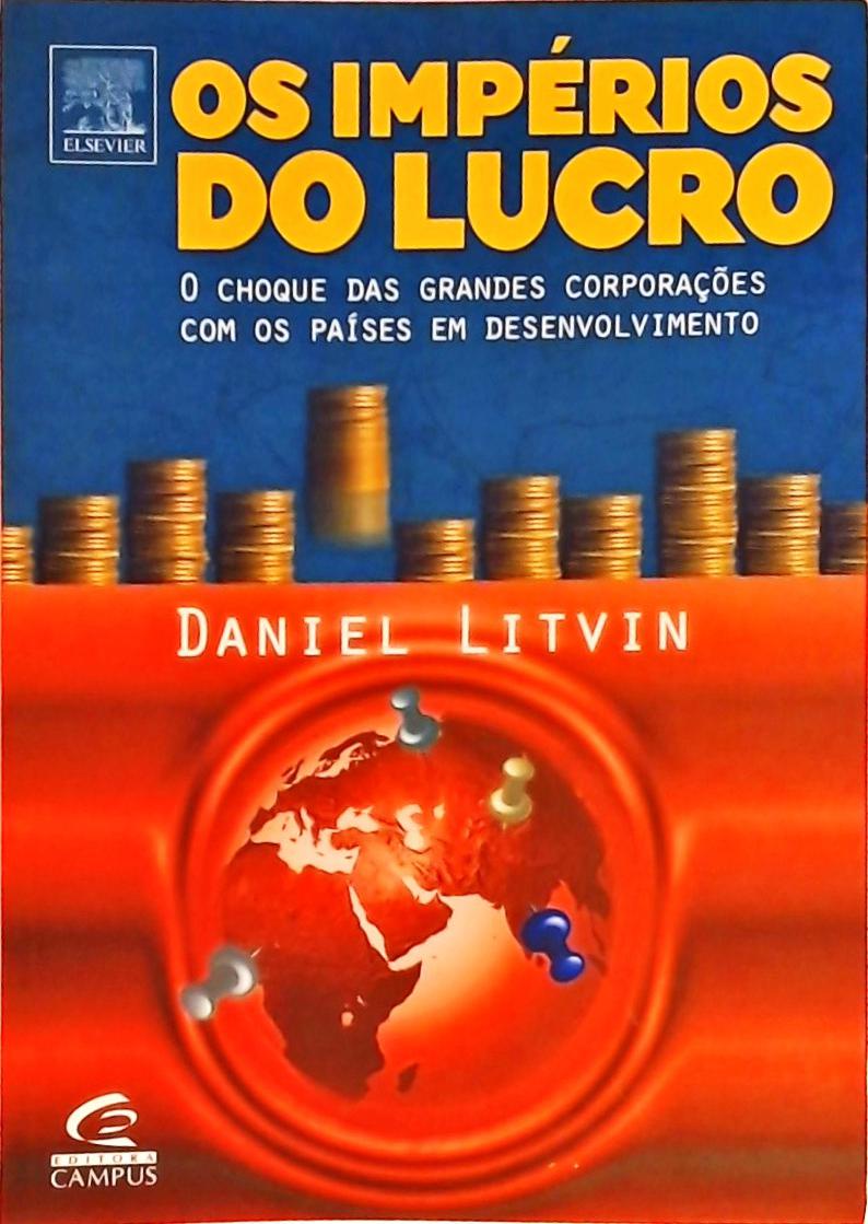 Os Impérios Do Lucro - O Choque Das Grandes Corporações Com Os Países