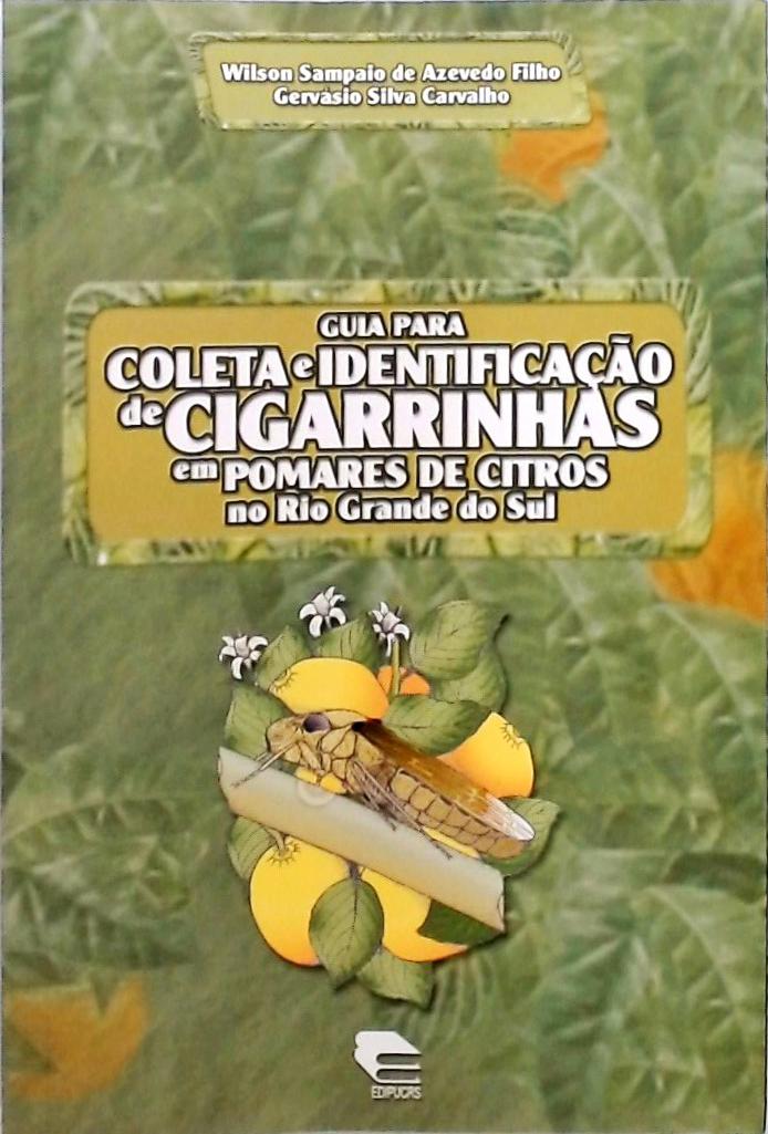 Guia Para Coleta E Identificação De Cigarrinhas Em Pomares De Citros no Rio Grande do Sul