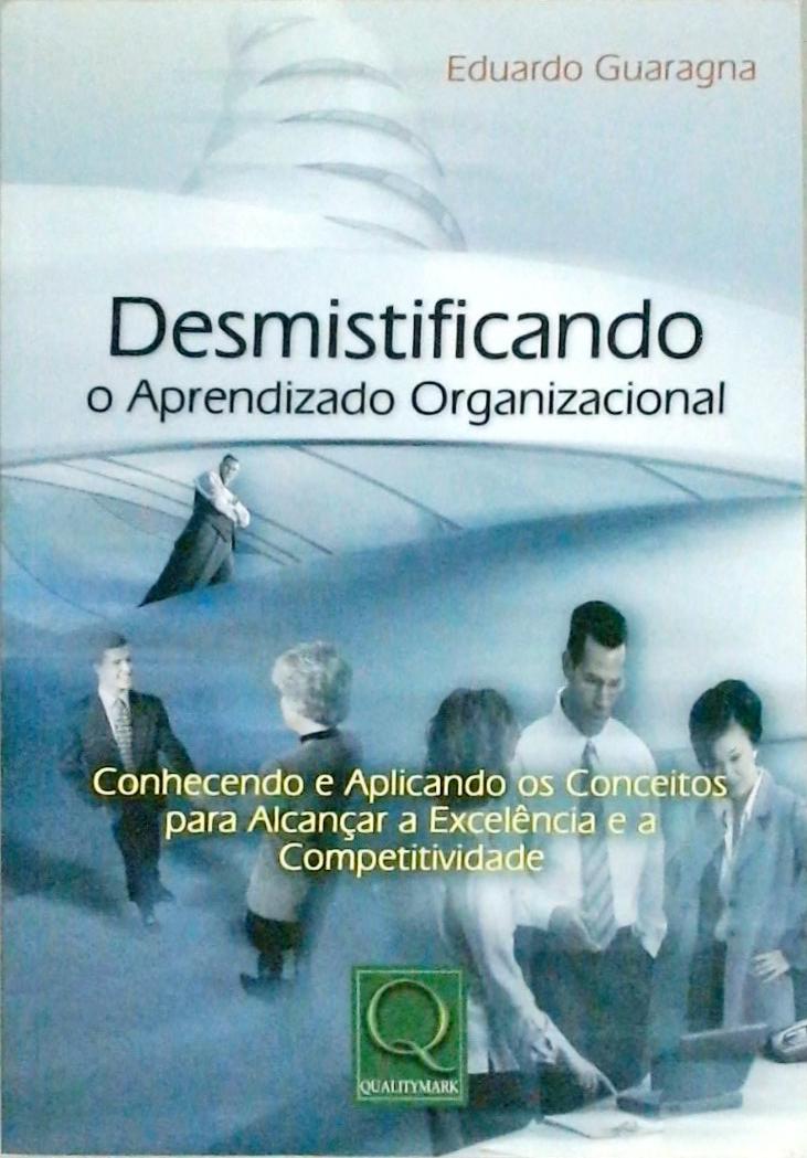 Desmistificando O Aprendizado Organizacional