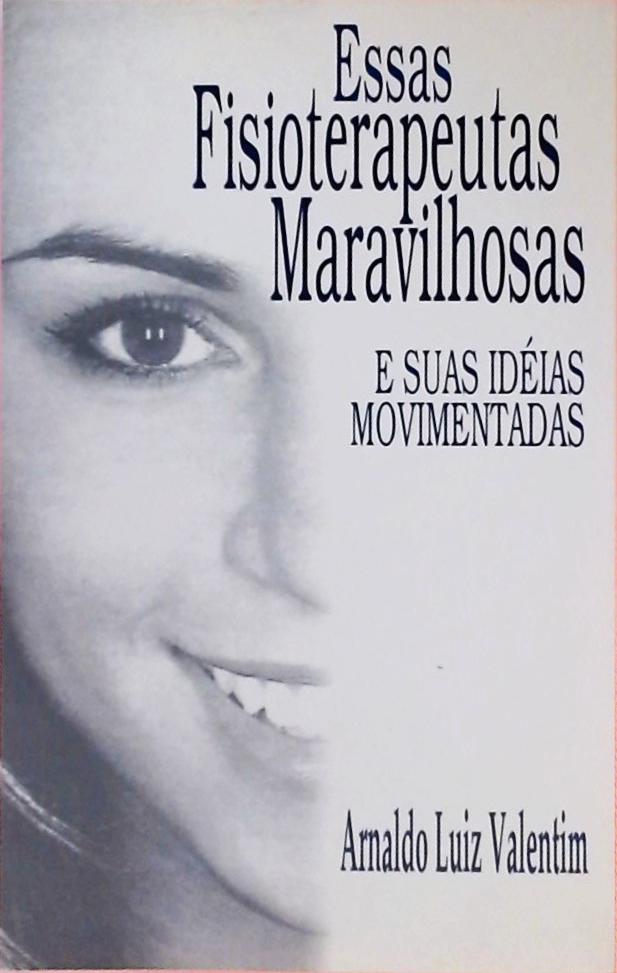 Essas Fisioterapeutas Maravilhosas