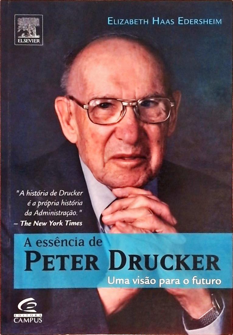 A Essência De Peter Drucker