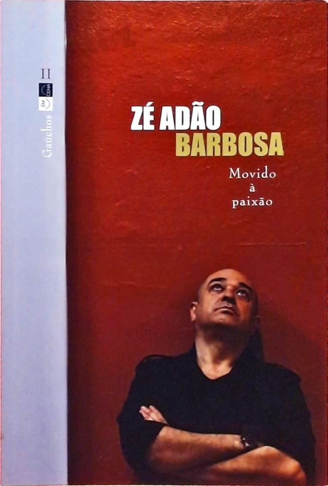 Zé Adão Barbosa - Movido a Paixão