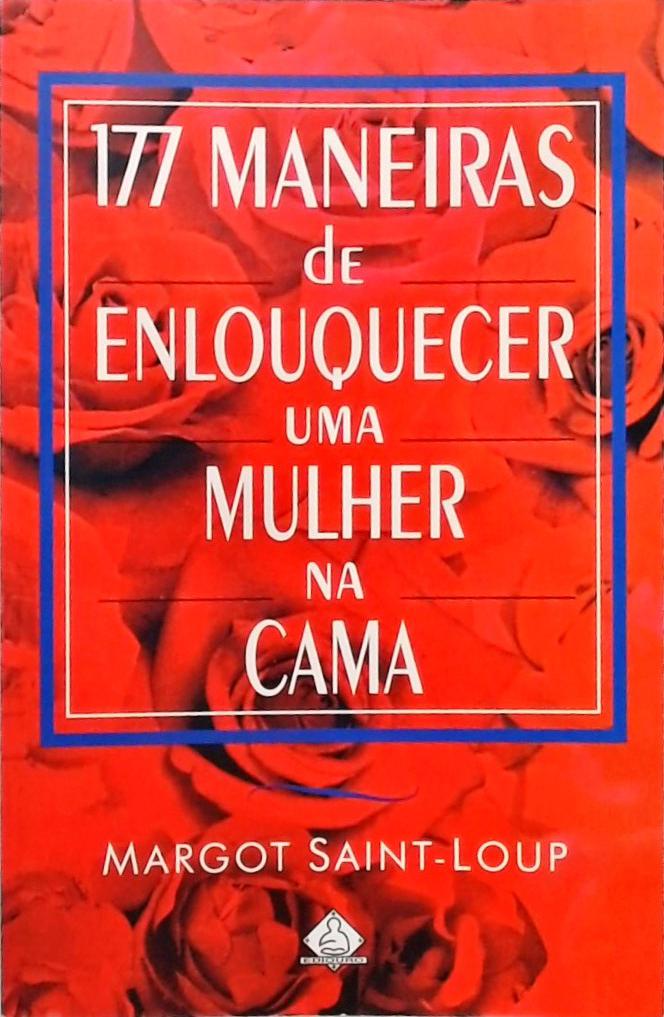 177 Maneiras De Enlouquecer Uma Mulher Na Cama