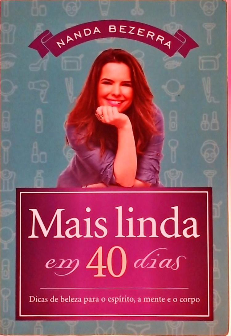 Mais Linda Em 40 Dias