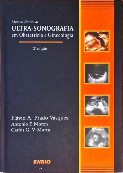 Manual Prático De Ultra-Sonografia Em Obstétricia E Ginecologia