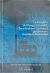 La Cuestión Del Riesgo Industrial, Tecnológico Y Ambiental