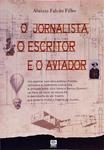 O Jornalista, O Escritor E O Aviador