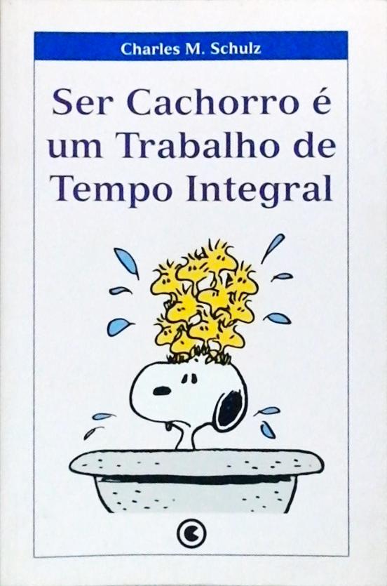 Ser cachorro é um trabalho de tempo integral