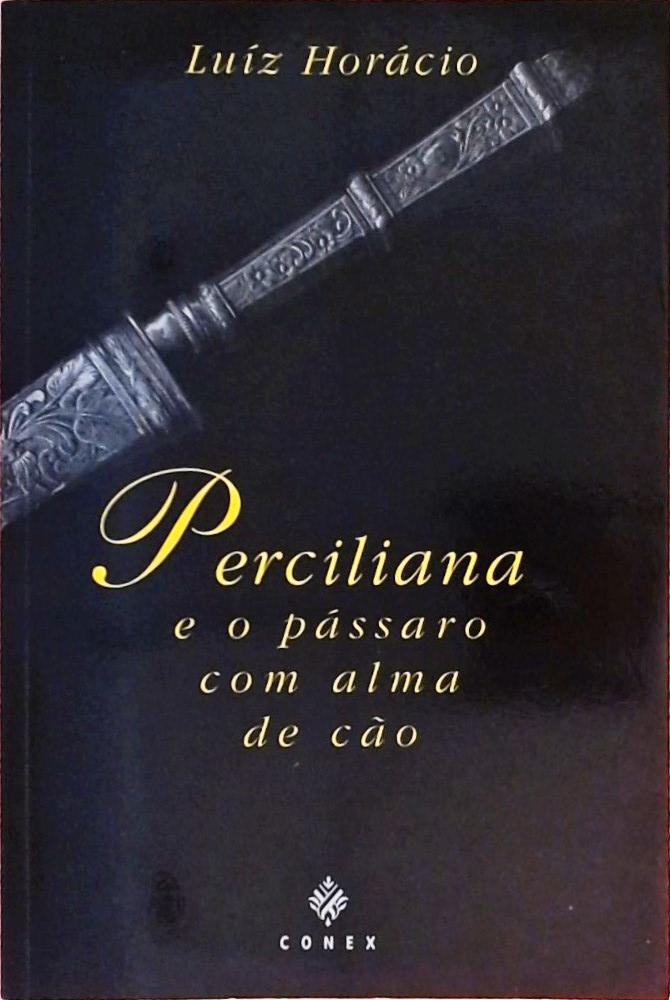 Perciliana e o Pássaro com Alma de Cão