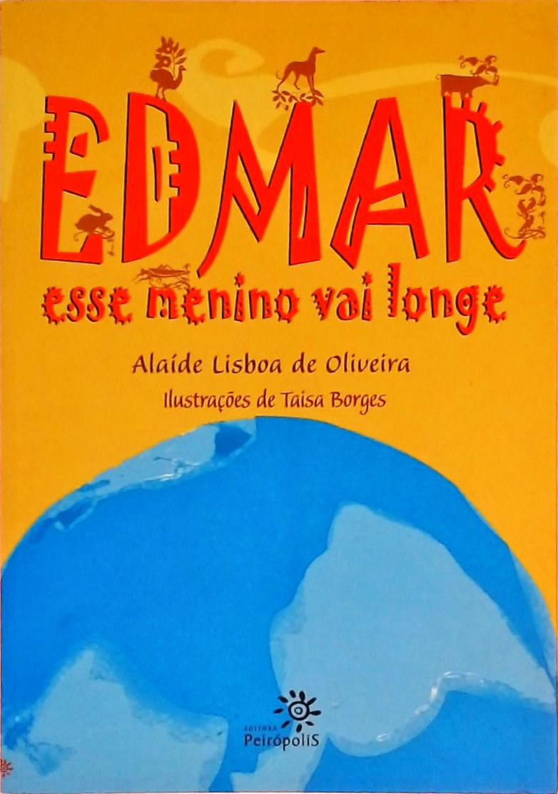 Esse Menino Vai Longe, Edmar