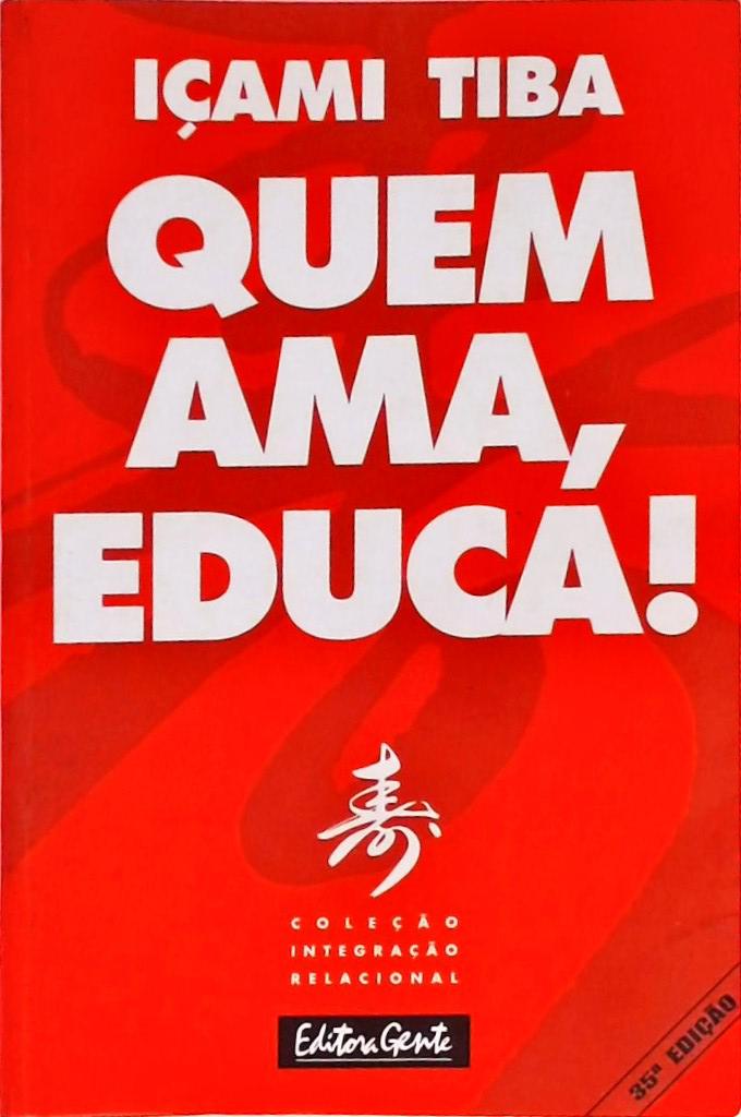 Quem Ama, Educa!