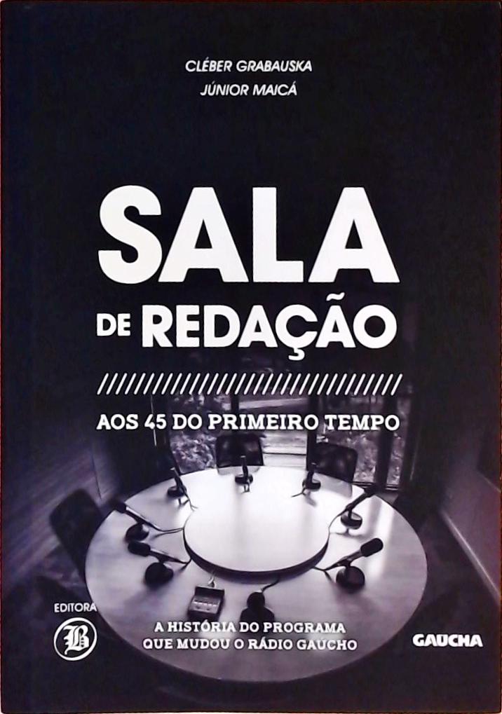 Sala De Redação Aos 45 Do Segundo Tempo