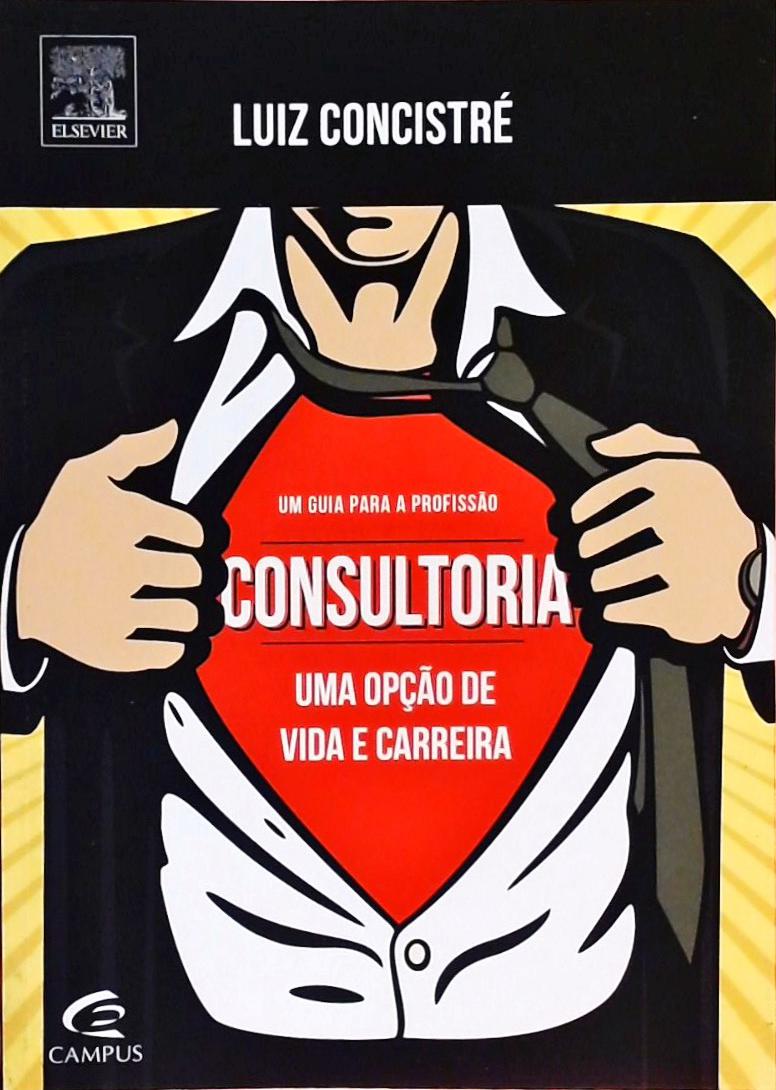 Consultoria - Uma Opção De Vida E Carreira