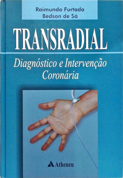 Transradial - Diagnóstico E Intervenção Coronária