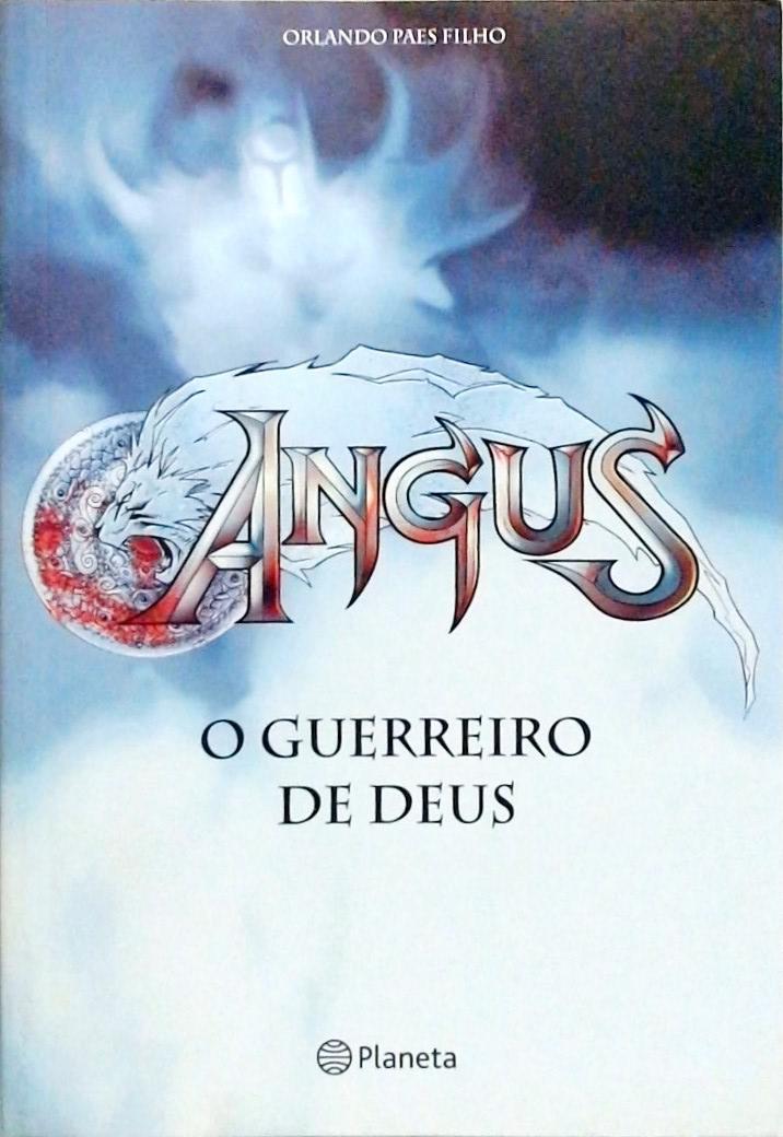 Angus - O Guerreiro De Deus