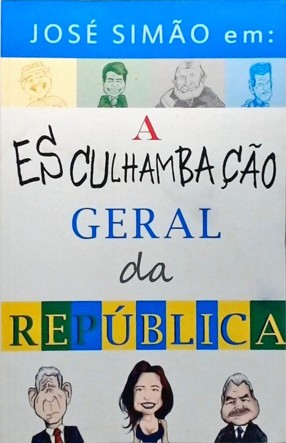 A Esculhambação Geral Da República