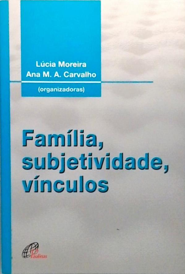 Família, Subjetividade, Vínculos