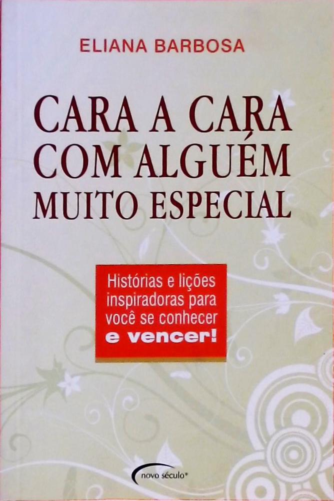 Cara a Cara Com Alguém Muito Especial