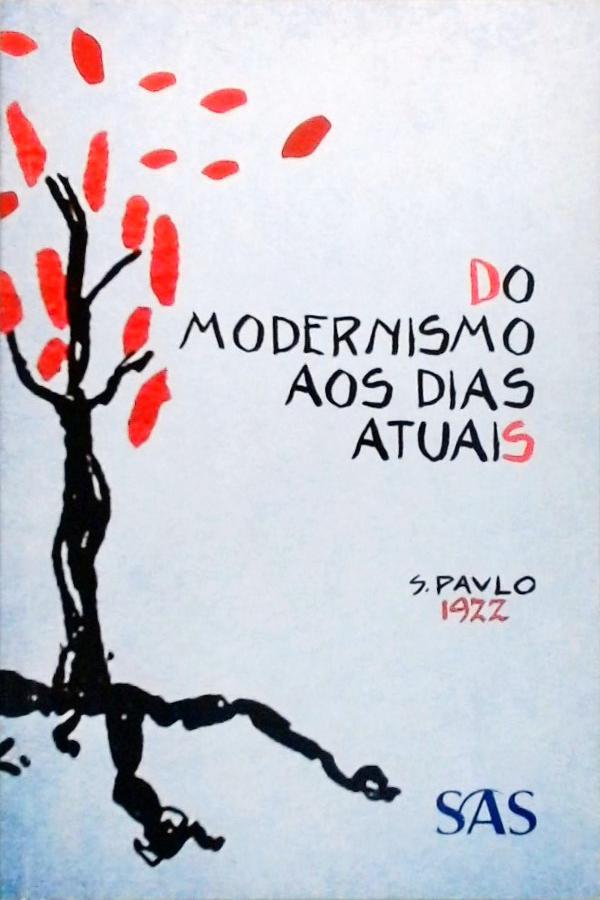 Do Modernismo Aos Dias Atuais