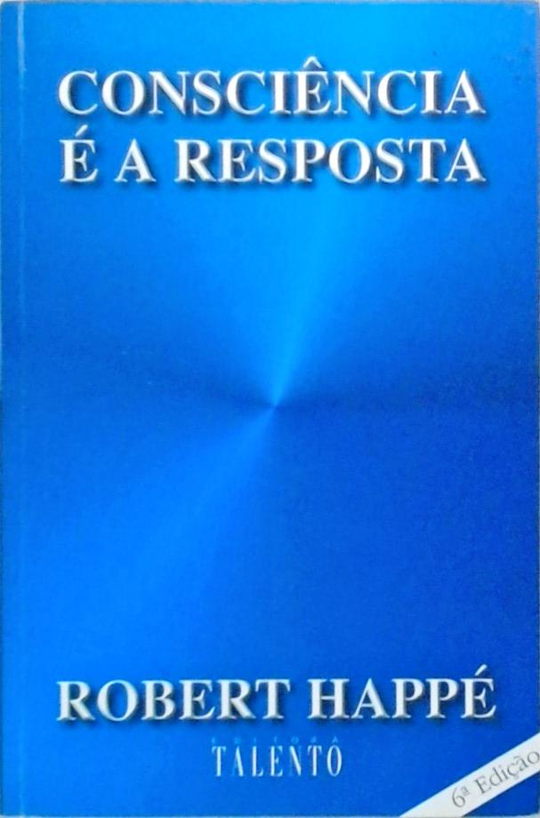 Consciência É A Resposta