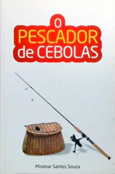 O Pescador De Cebolas