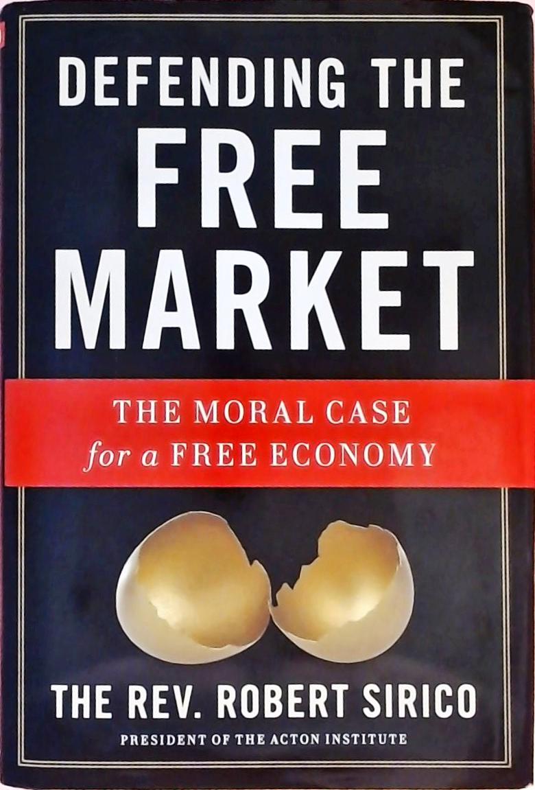 Defending The Free Market