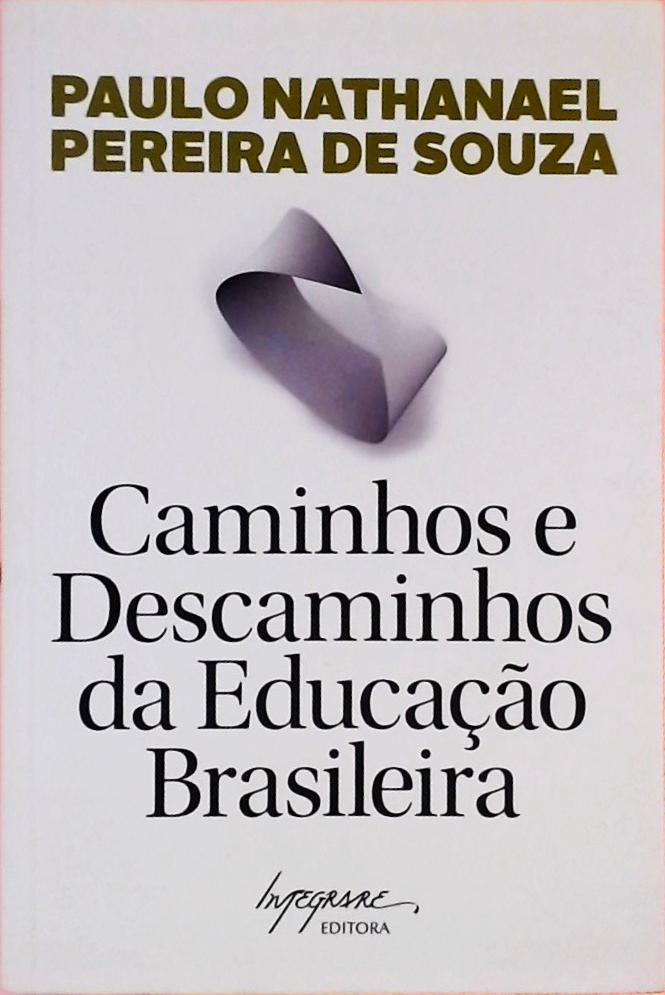 Caminhos e Descaminhos da Educação