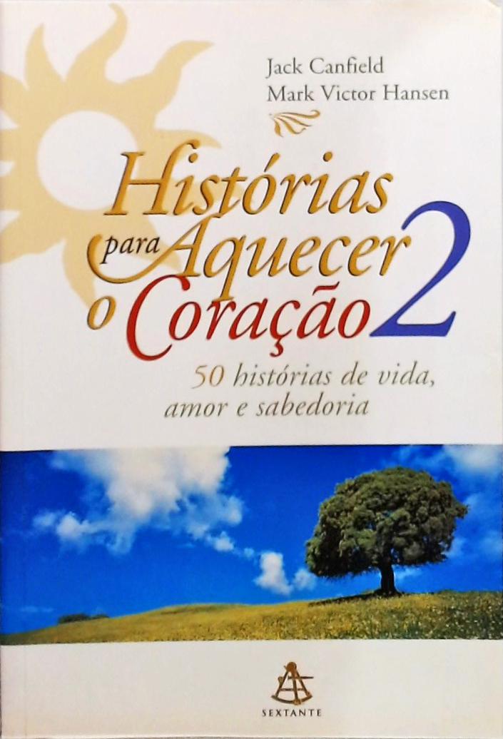 Histórias Para Aquecer O Coração - Volume 2