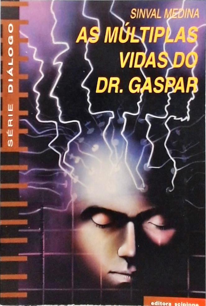 As Múltiplas Vidas Do Dr Gaspar