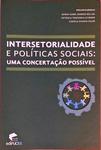 Intersetorialidade E Políticas Sociais - Uma Concertação Possível