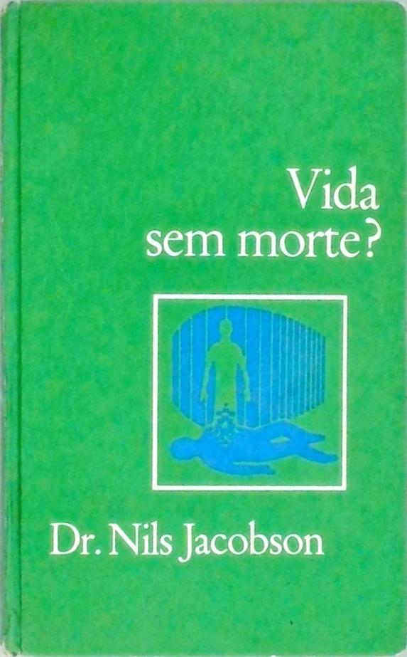 Vida sem Morte?