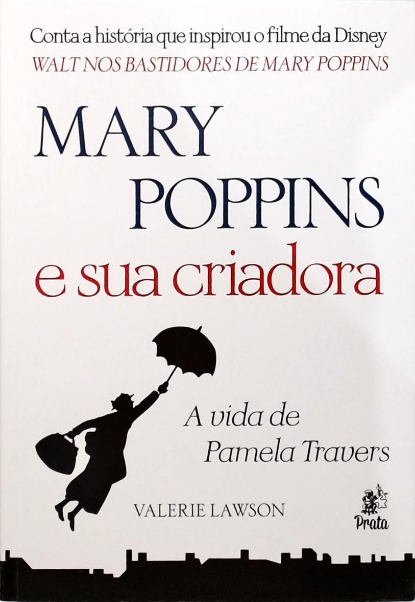 Mary Poppins E Sua Criadora