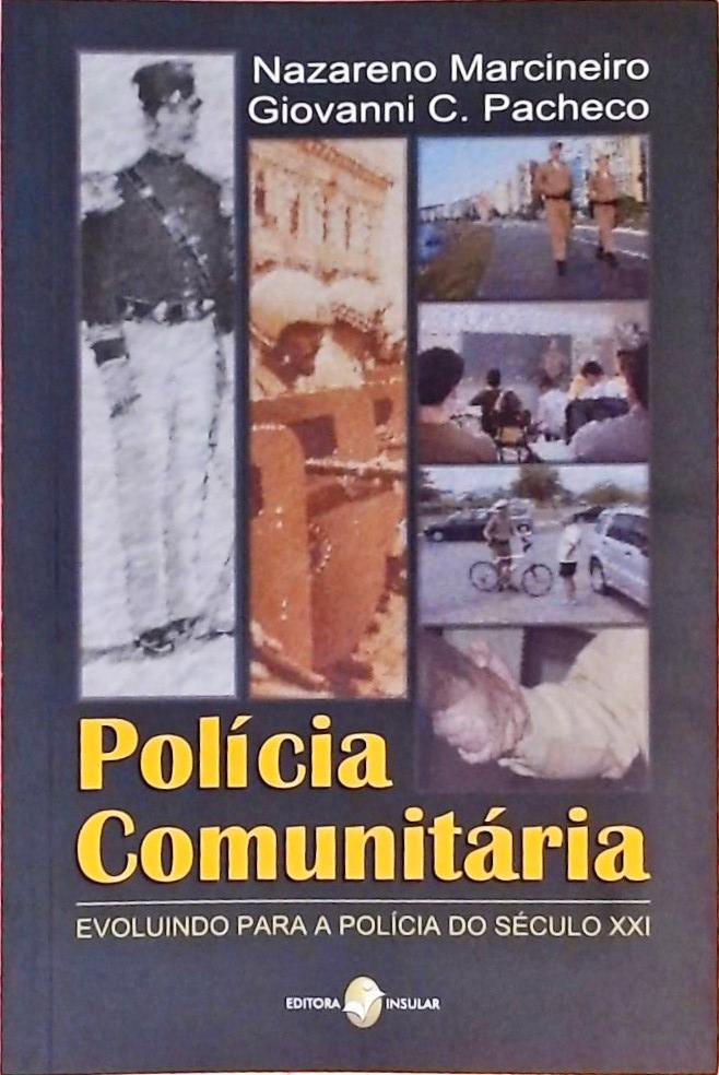 Polícia Comunitária - Evoluindo para a Polícia do Século XXI