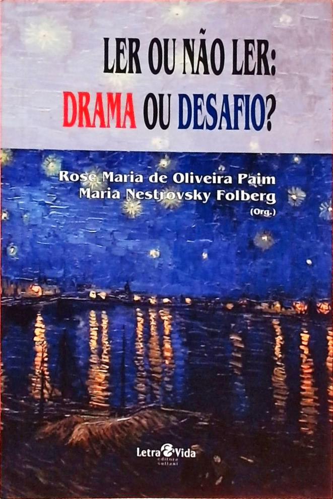 Ler Ou Não Ler - Drama Ou Desafio?