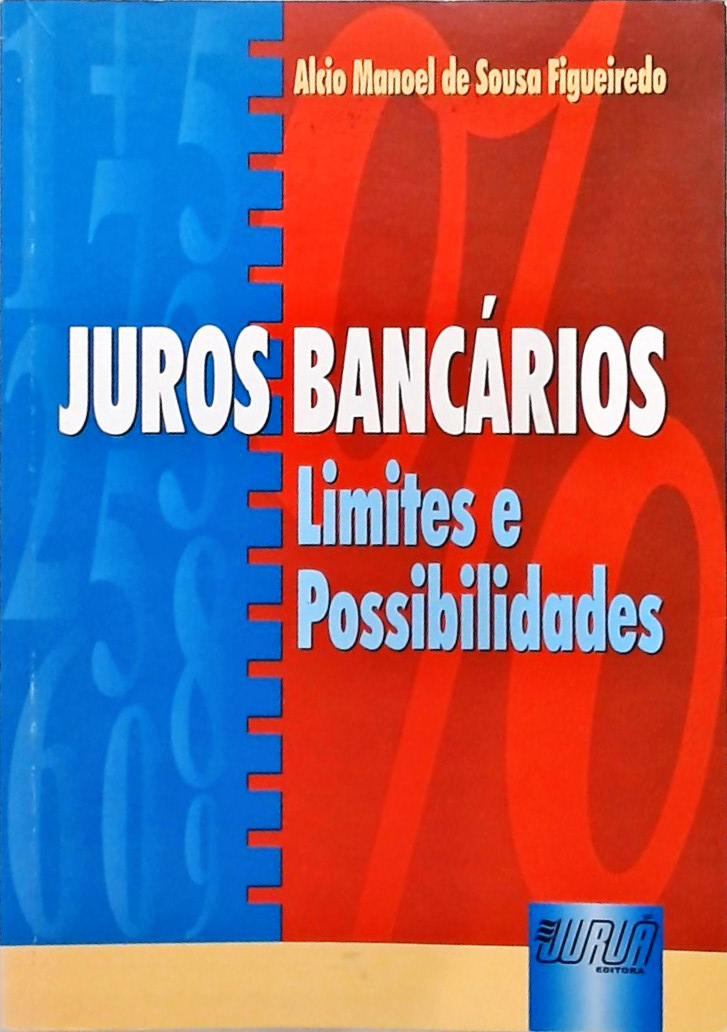 Juros Bancários - Limites E Possibilidades