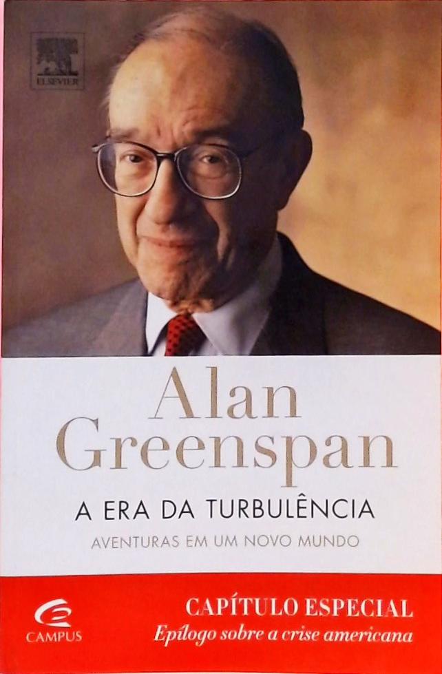 Alan Greenspan - A Era Da Turbulência