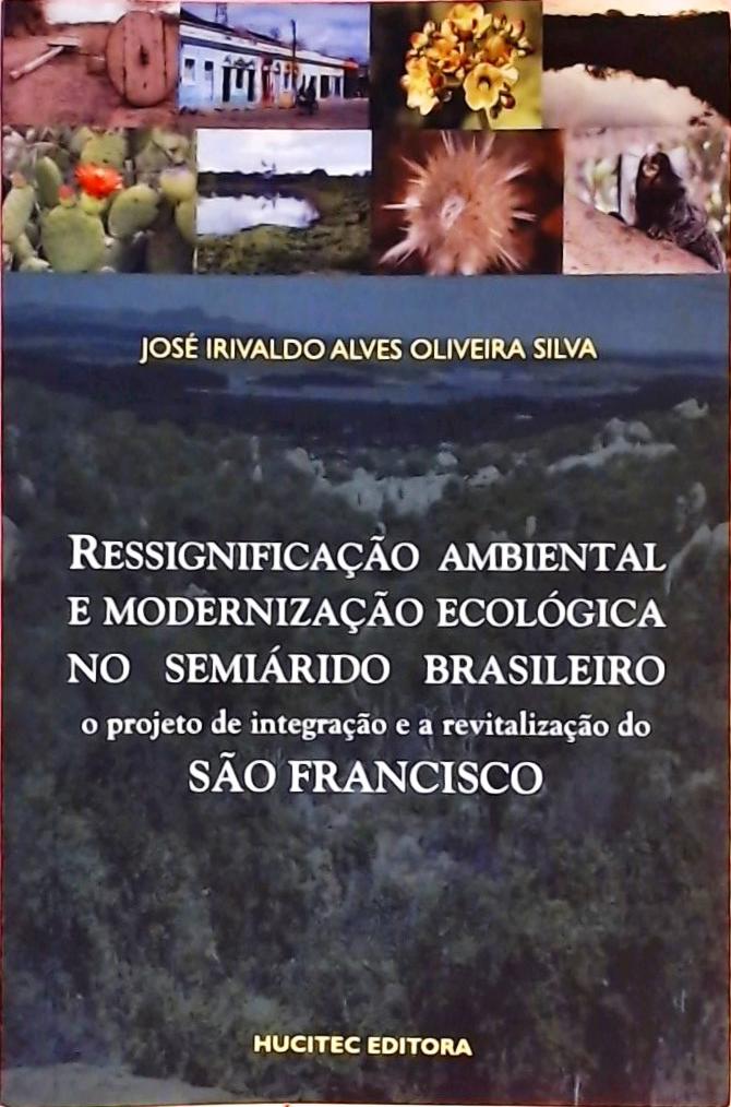 Ressignificação ambiental e modernização ecológica no semiárido brasileiro