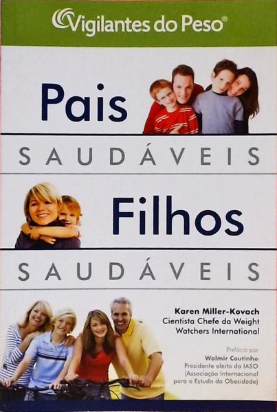 Pais Saudáveis, Filhos Saudáveis