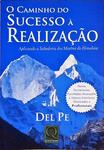 O Caminho Do Sucesso À Realização - Aplicando A Sabedoria Dos Mestres Do Himalaia