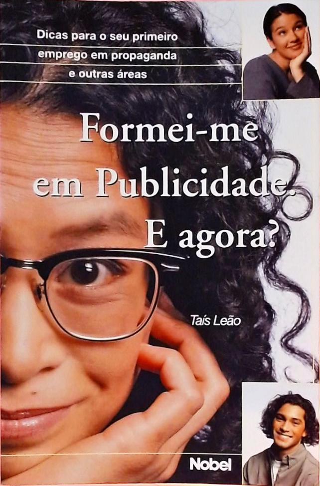 Formei-Me Em Publicidade, E Agora?  