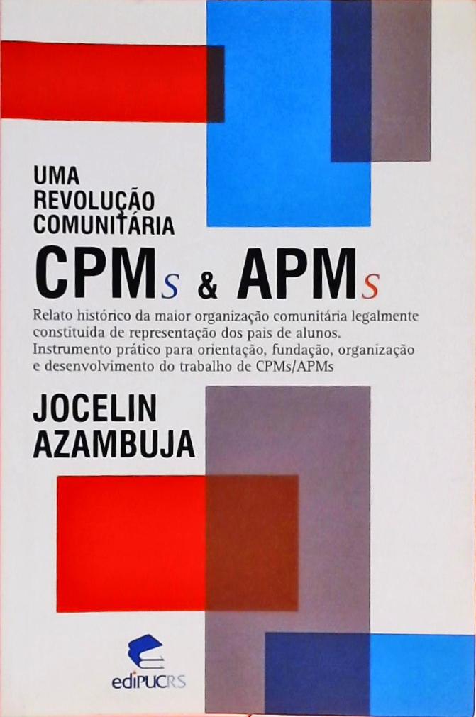 CPMs & APMs - Uma Revolução Comunitária
